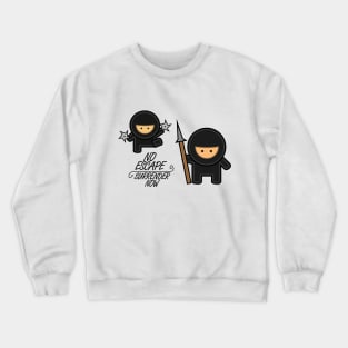 No Escape Crewneck Sweatshirt